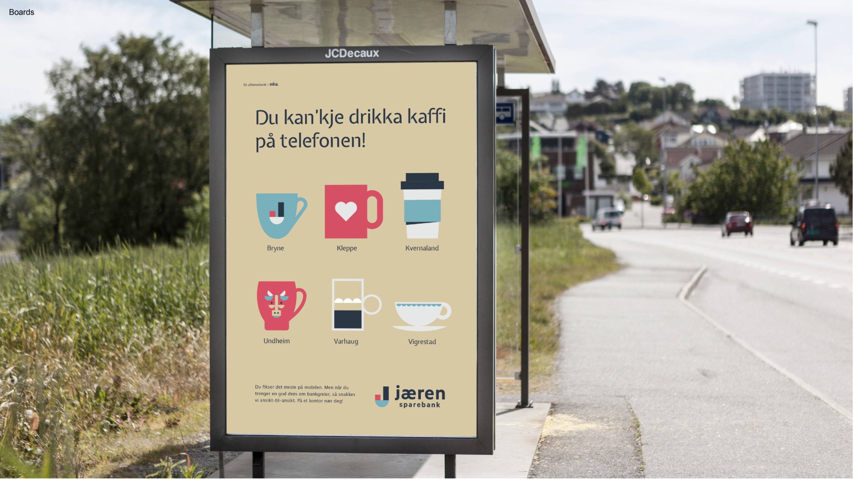 Plakat i busskur fra kampanje om lokal tilstedeværelse for Jæren Sparebank, der ulike illustrerte kaffekopper representerer bankens avdelingskontorer på Jæren, hvor kundene er velkomne for en drøs